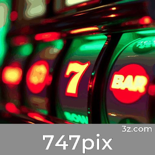 747pix: Cassino Online e Apostas Seguras